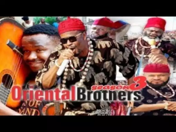 Video: Oriental Brothers [Season 3] - 2018 Latest Nigerian Nollywoood Movies